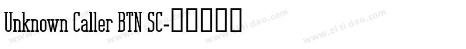 Unknown Caller BTN SC字体转换